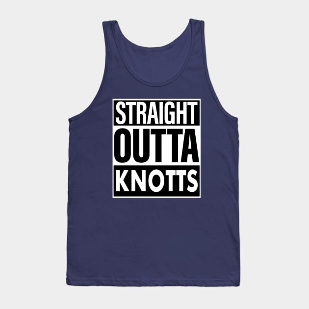 Knotts Name Straight Outta Knotts Tank Top by ThanhNga